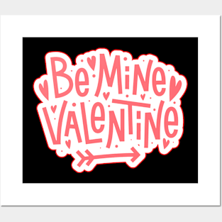 Be mine valentine Posters and Art